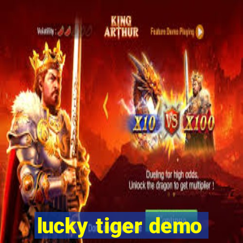 lucky tiger demo